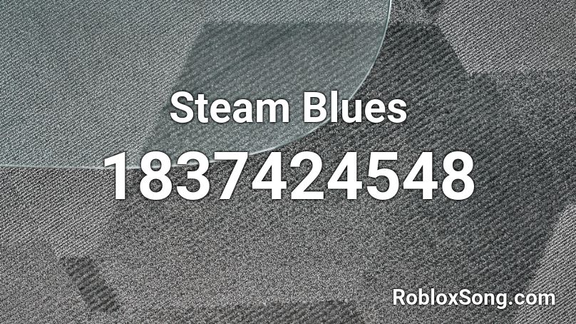 Steam Blues Roblox ID
