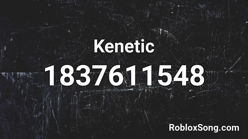 Kenetic Roblox ID