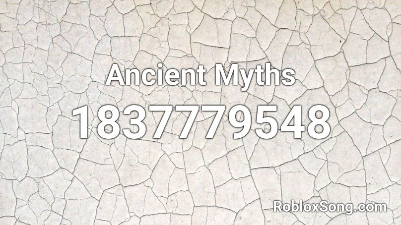 Ancient Myths Roblox ID
