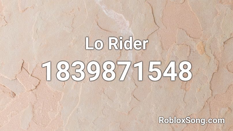 Lo Rider Roblox ID