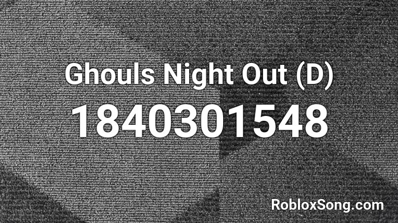 Ghouls Night Out (D) Roblox ID