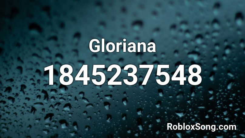 Gloriana Roblox ID