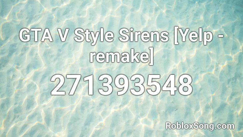 GTA V Style Sirens [Yelp - remake] Roblox ID