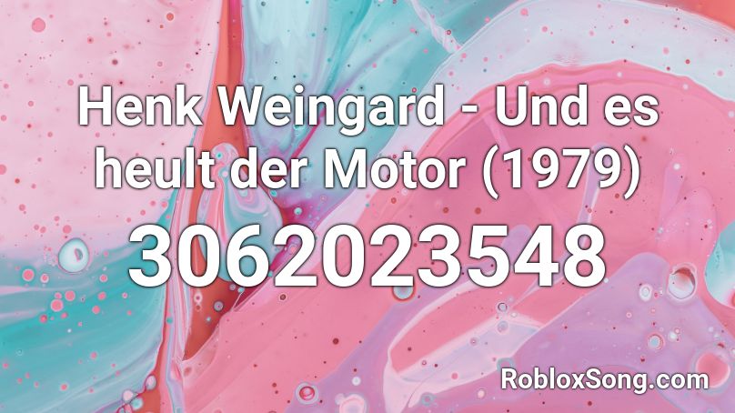 Henk Weingard - Und es heult der Motor (1979) Roblox ID