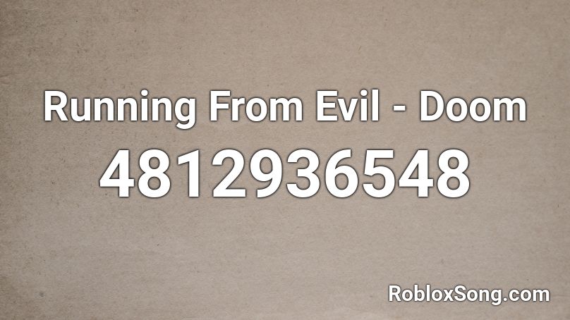 Running From Evil - Doom Roblox ID