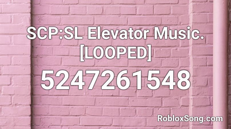 SCP:SL Elevator Music. [LOOPED] Roblox ID