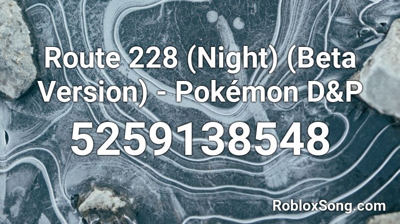 Route 228 (Night) (Beta Version) - Pokémon D&P Roblox ID