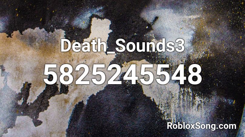 Death_Sounds3 Roblox ID