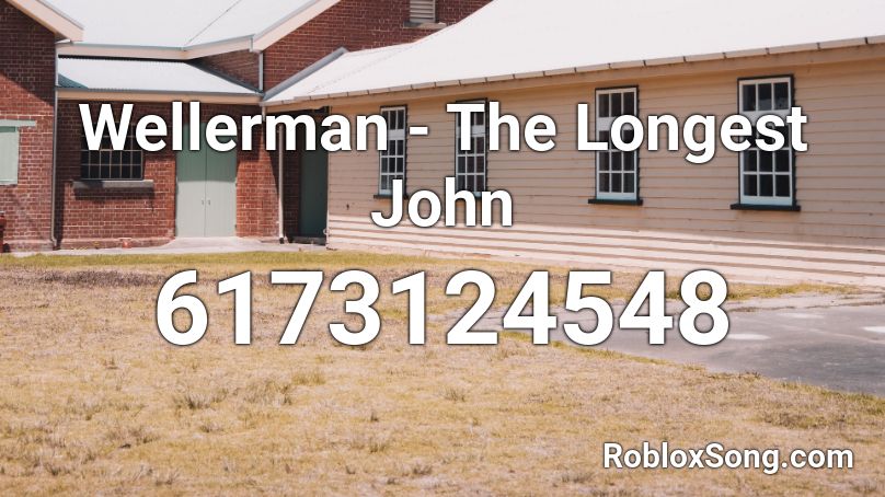 Wellerman - The Longest John Roblox ID