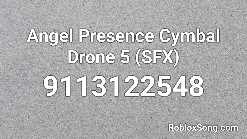 Angel Presence Cymbal Drone 5 (SFX) Roblox ID