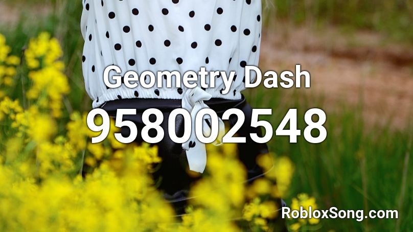 Geometry Dash Roblox ID