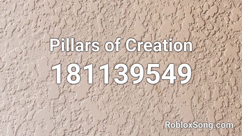 Pillars of Creation Roblox ID