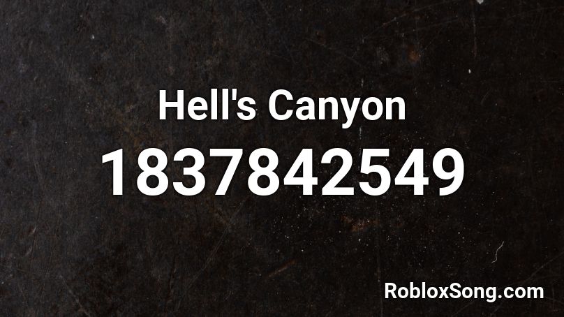 Hell's Canyon Roblox ID