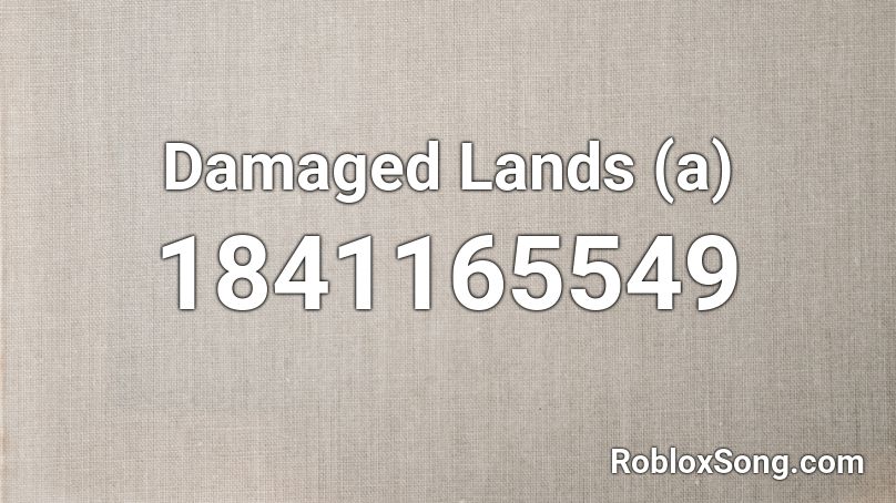 Damaged Lands (a) Roblox ID