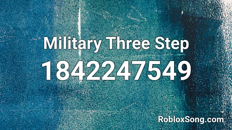 Military Three Step Roblox ID