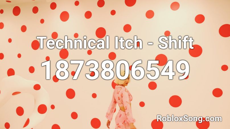 Technical Itch - Shift Roblox ID