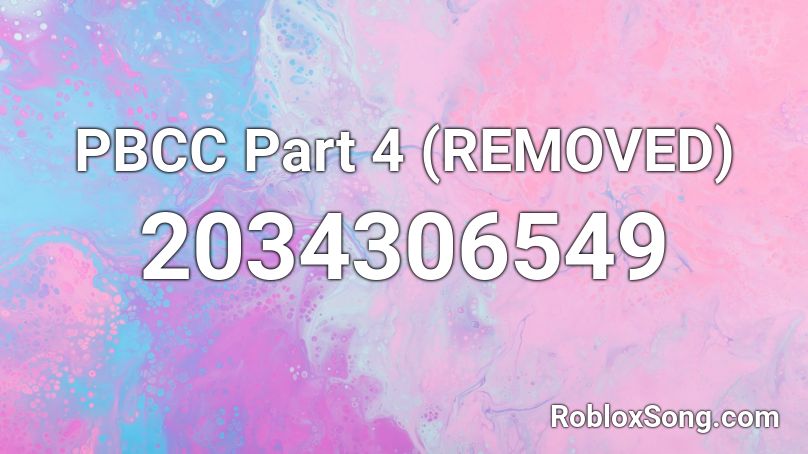 PBCC Part 4 (REMOVED) Roblox ID