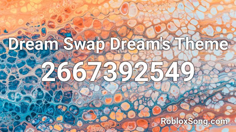 Dream Swap Dream's Theme Roblox ID