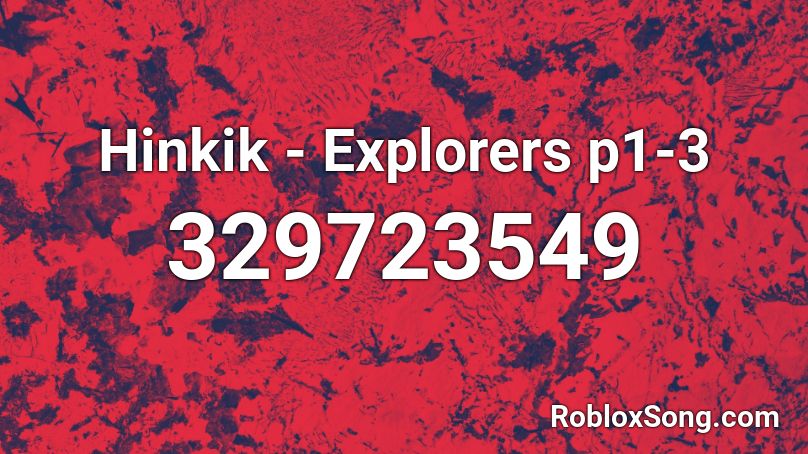 Hinkik - Explorers p1-3 Roblox ID