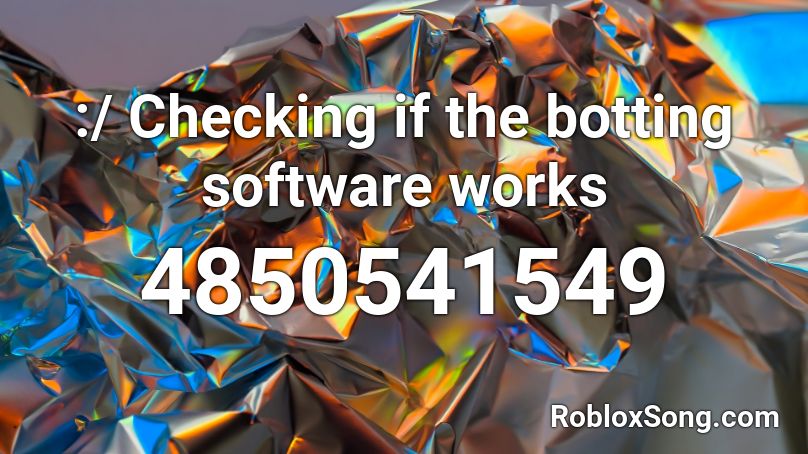 :/ Checking if the botting software works Roblox ID