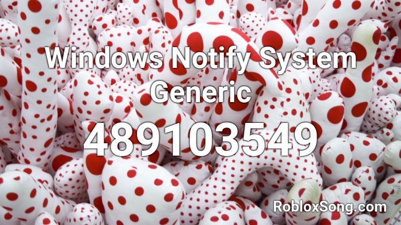 Windows Notify System Generic Roblox ID