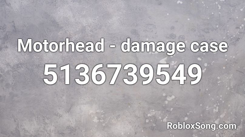 Motorhead - damage case Roblox ID