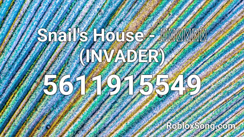 Snail S House インベーダー Invader Roblox Id Roblox Music Codes - roblox audio id sans 8 bit