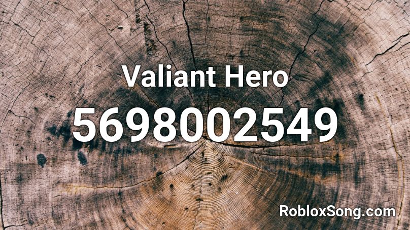 Valiant Hero Roblox ID