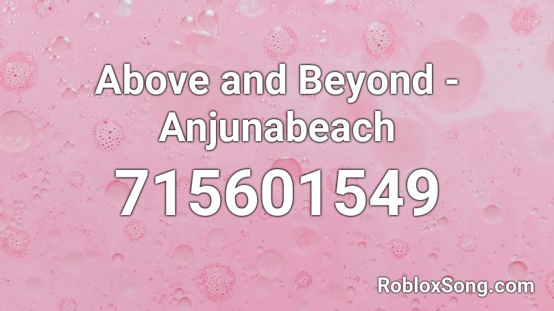 Above and Beyond - Anjunabeach Roblox ID