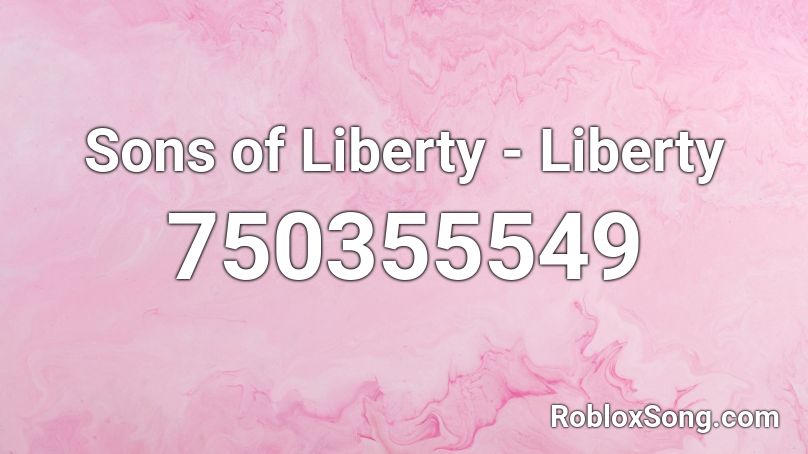 Sons of Liberty - Liberty Roblox ID