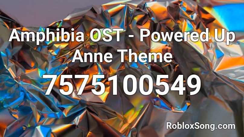 Amphibia OST - Powered Up Anne Theme Roblox ID