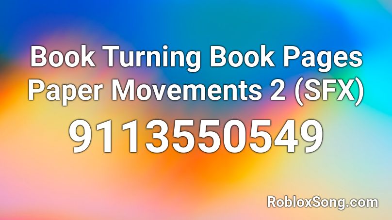 Book Turning Book Pages Paper Movements 2 (SFX) Roblox ID