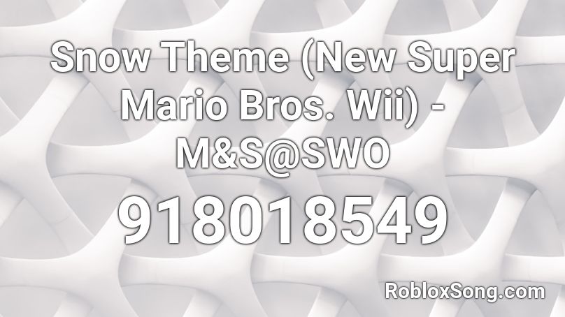 Snow Theme (New Super Mario Bros. Wii) - M&S@SWO Roblox ID