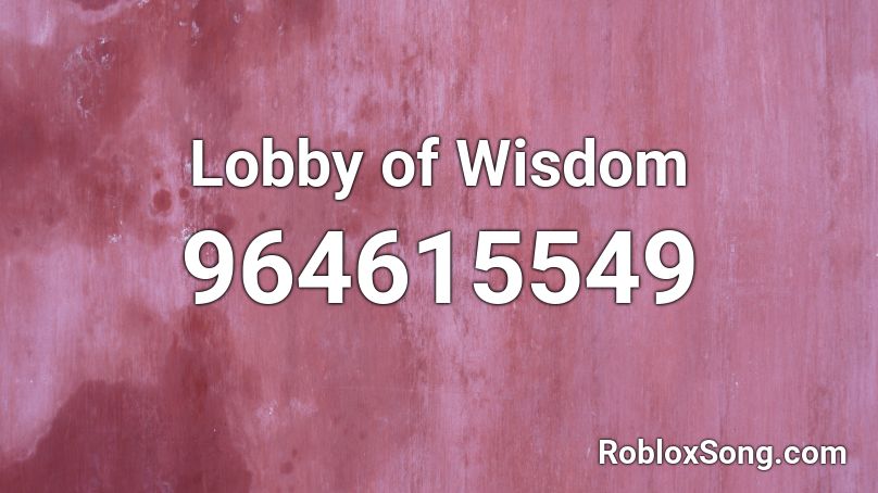 Lobby of Wisdom Roblox ID