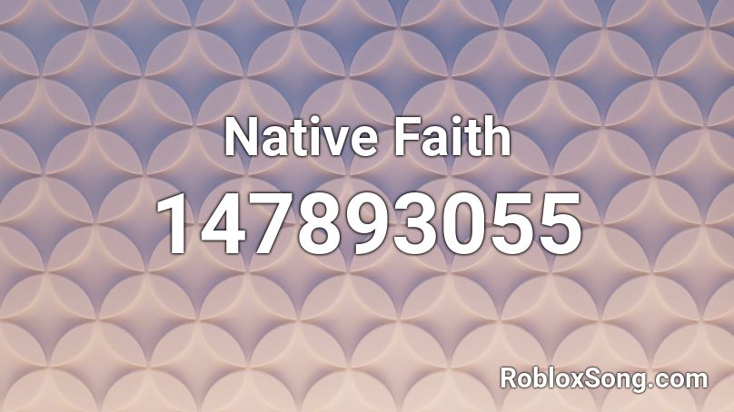 Native Faith Roblox ID