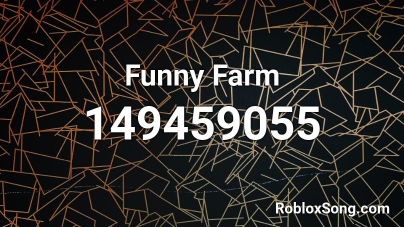 Funny Farm Roblox ID
