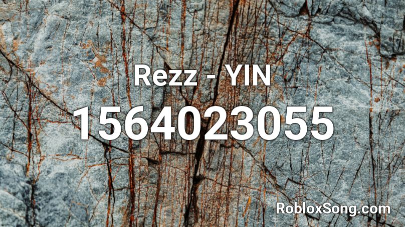 Rezz - YIN Roblox ID