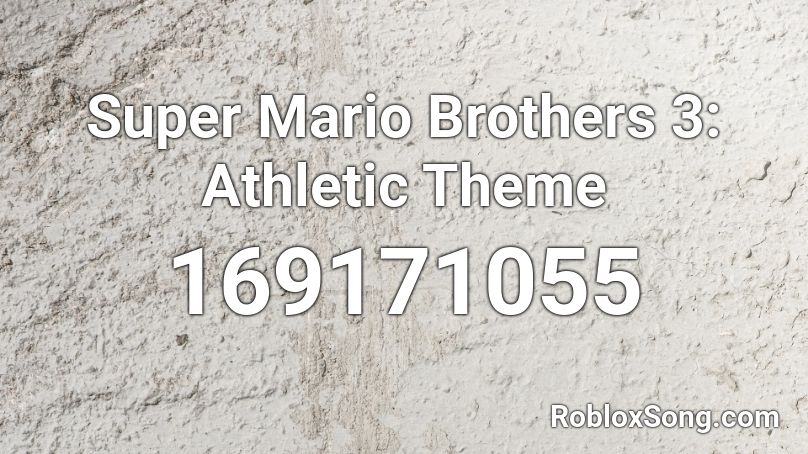 Super Mario Brothers 3: Athletic Theme Roblox ID