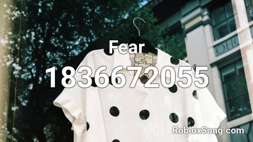 Fear Roblox ID