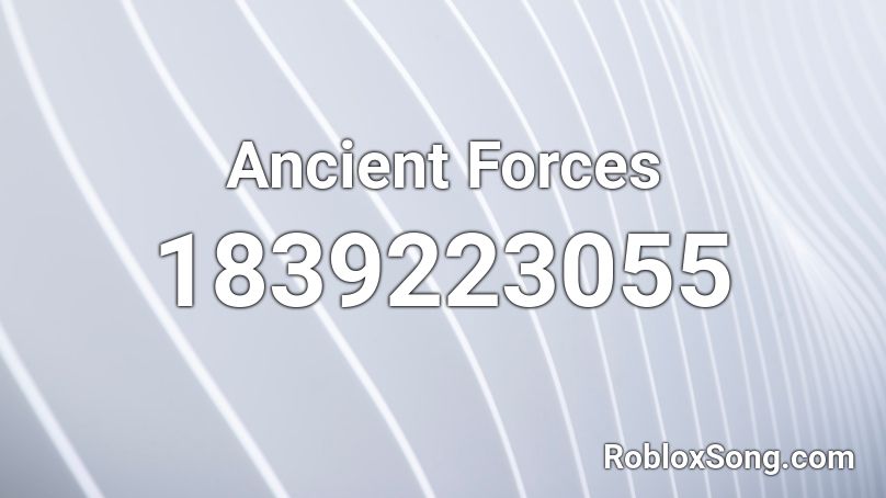 Ancient Forces Roblox ID