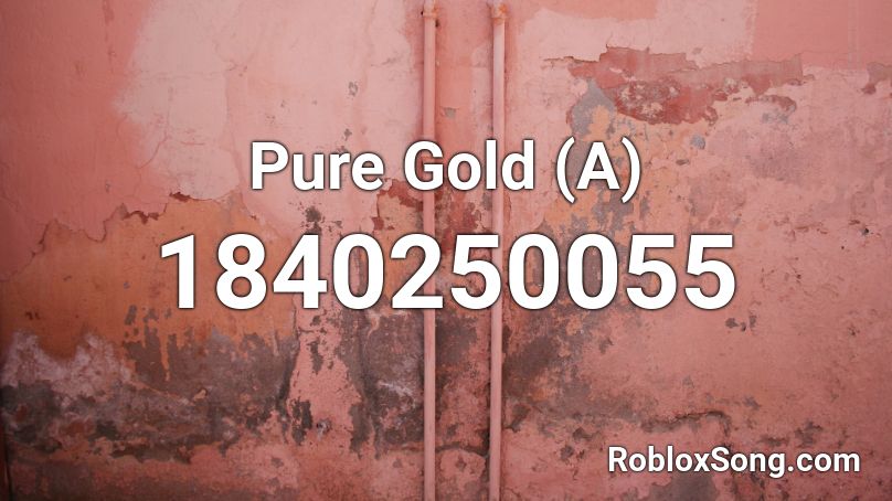 Pure Gold (A) Roblox ID