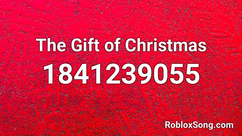 The Gift of Christmas Roblox ID