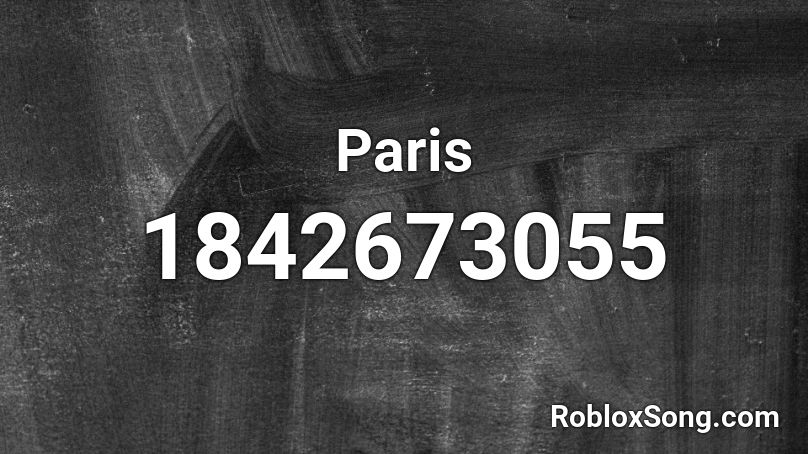 Paris Roblox ID