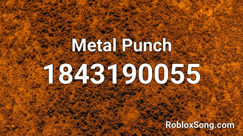 Metal Punch Roblox ID