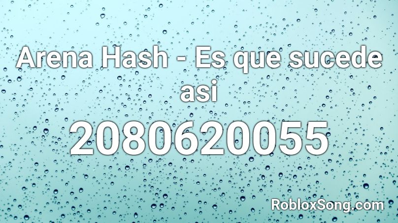 Arena Hash Es Que Sucede Asi Roblox Id Roblox Music Codes - hash codes roblox