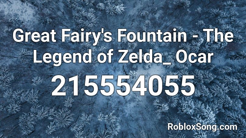 Great Fairy's Fountain - The Legend of Zelda_ Ocar Roblox ID