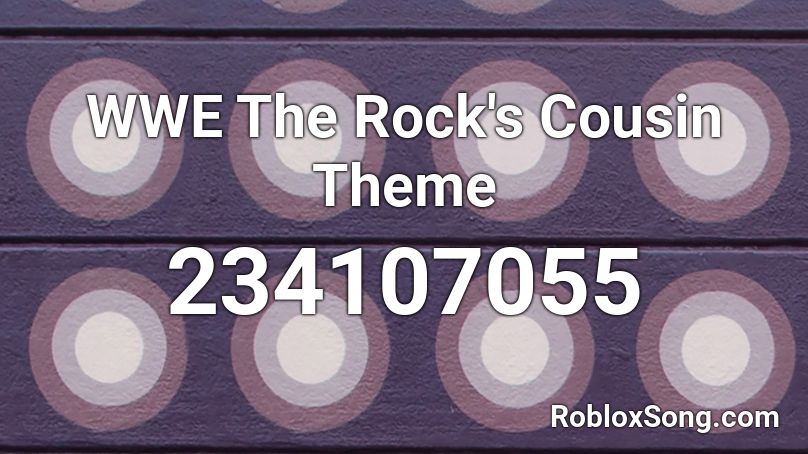 WWE The Rock's Cousin Theme  Roblox ID