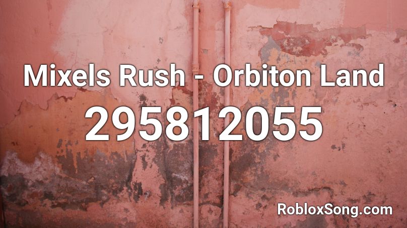 Mixels Rush - Orbiton Land Roblox ID