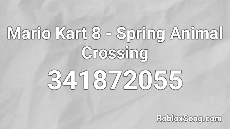 Mario Kart 8 Spring Animal Crossing Roblox Id Roblox Music Codes - roblox mario kart 8