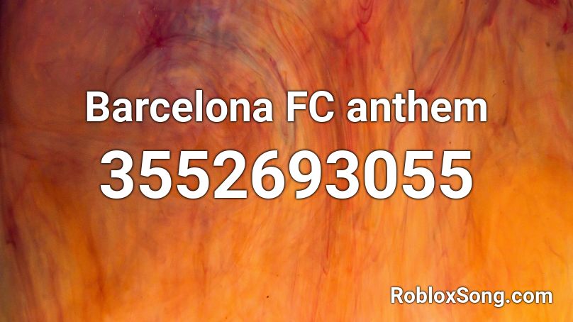 Barcelona FC anthem Roblox ID